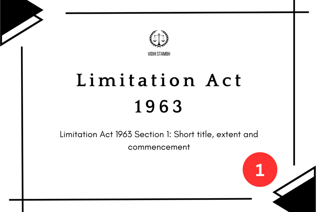 Limitation Act 1963 Section 1: Short title, extent and commencement