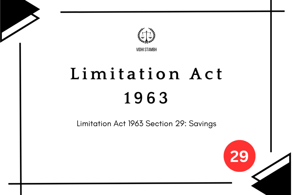 Limitation Act 1963 Section 29: Savings