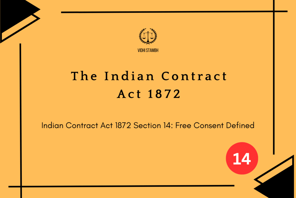 Indian Contract Act 1872 Section 14: Free Consent Defined